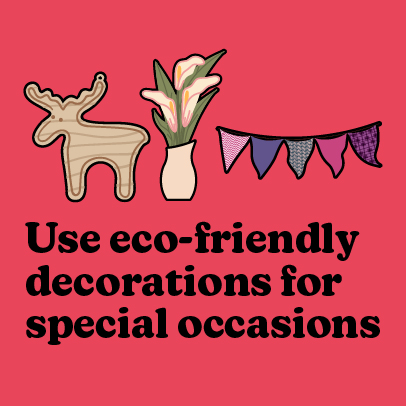 Illustrations of felt Christmas decorations. Text reads: Use eco friendly decorations for special occasions