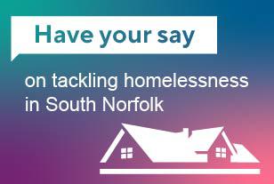 Have your say on tackling homelessness in South Norfolk