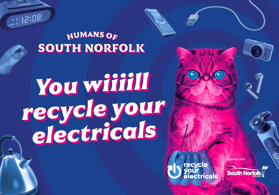 Humans of South Norfolk. You wiiill recycle your electricals