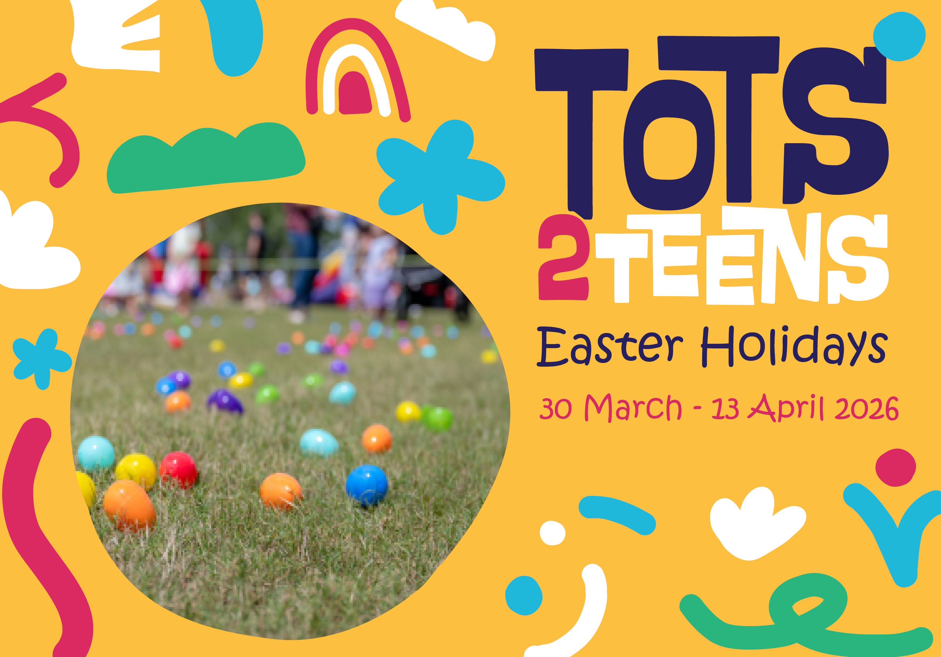 Tots2teens Easter holiday advert