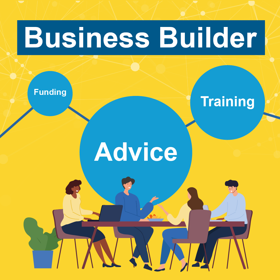 Business Builder funding advice and training