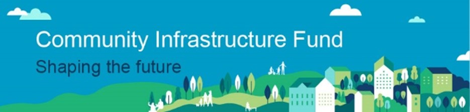 Community Infrastructure Fund. Shaping the future