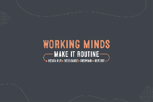 working minds, make it routine